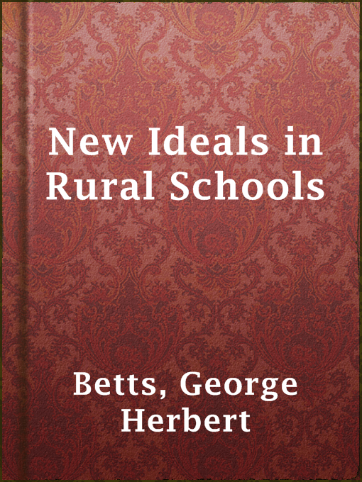 Title details for New Ideals in Rural Schools by George Herbert Betts - Available